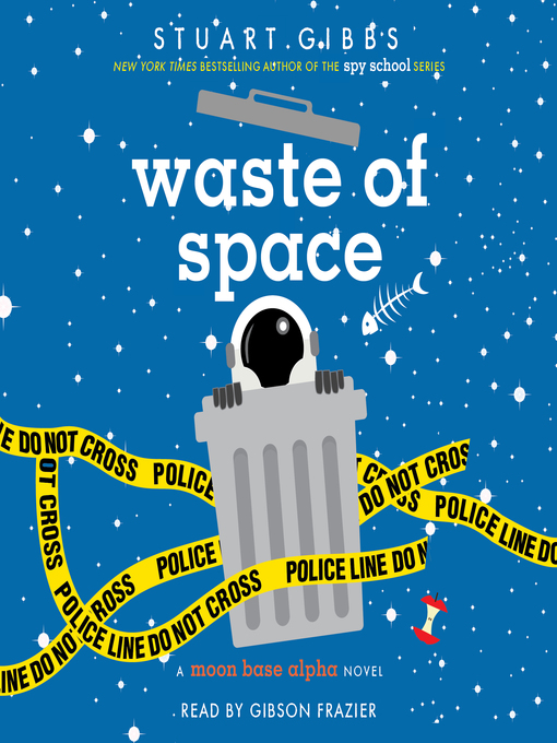 Title details for Waste of Space by Stuart Gibbs - Available